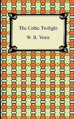 Amurgul celtic - The Celtic Twilight