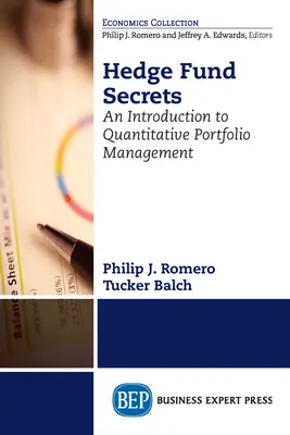 Secretele fondurilor speculative: O introducere în managementul cantitativ al portofoliului - Hedge Fund Secrets: An Introduction to Quantitative Portfolio Management