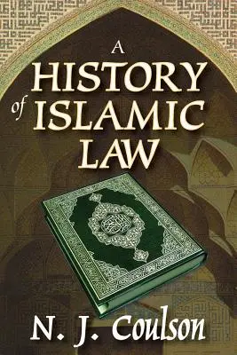 O istorie a dreptului islamic - A History of Islamic Law
