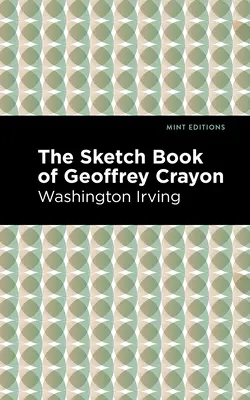 Caietul de schițe al lui Geoffrey Crayon - The Sketch-Book of Geoffrey Crayon