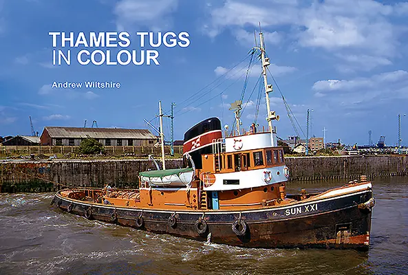 Remorcherele Thames în culori - Thames Tugs in Colour