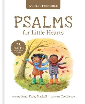 Prima Biblie a unui copil: Psalmi pentru inimi mici: 25 de psalmi pentru bucurie, speranță și laudă - A Child's First Bible: Psalms for Little Hearts: 25 Psalms for Joy, Hope and Praise