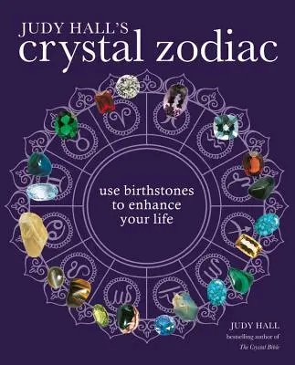 Zodiacul de cristal al lui Judy Hall - Judy Hall's Crystal Zodiac