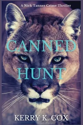 Canned Hunt: A Nick Tanner Crime Thriller