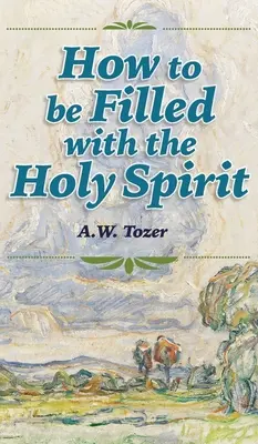 Cum să fii umplut cu Duhul Sfânt - How to be Filled with the Holy Spirit