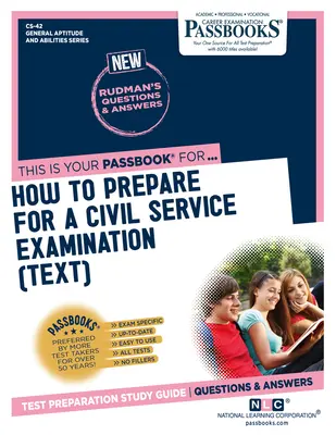How To Prepare for a Civil Service Examination (TEXT) (CS-42): Ghid de studiu Passbooks - How To Prepare for a Civil Service Examination (TEXT) (CS-42): Passbooks Study Guide
