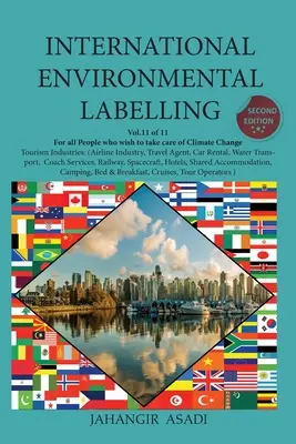 Etichetarea internațională de mediu Vol.11 Turism: Pentru toți oamenii care doresc să aibă grijă de schimbările climatice Industriile turismului: (Airline Industry, Tr - International Environmental Labelling Vol.11 Tourism: For all People who wish to take care of Climate Change Tourism Industries: (Airline Industry, Tr