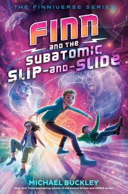 Finn și alunecarea și alunecarea subatomică (Finn and the Subatomic Slip-And-Slide) - Finn and the Subatomic Slip-And-Slide