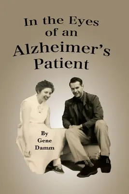 În ochii unui bolnav de Alzheimer - In the Eyes of an Alzheimer's Patient