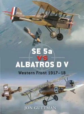 Se 5a vs Albatros D V: Frontul de Vest 1917-18 - Se 5a Vs Albatros D V: Western Front 1917-18