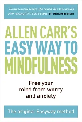 Calea ușoară către Mindfulness: Eliberează-ți mintea de griji și anxietate - The Easy Way to Mindfulness: Free Your Mind from Worry and Anxiety
