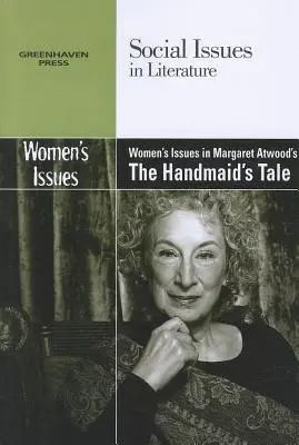 Problemele femeilor în Povestea servitoarei de Margaret Atwood - Women's Issues in Margaret Atwood's the Handmaid's Tale