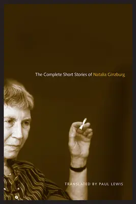 Povestirile complete ale Nataliei Ginzburg - The Complete Short Stories of Natalia Ginzburg