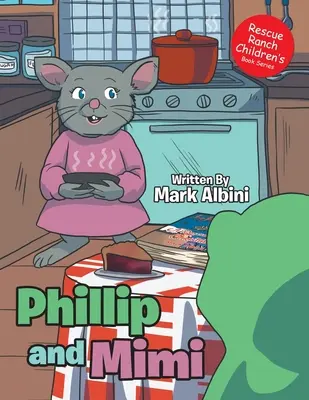 Phillip și Mimi - Phillip and Mimi