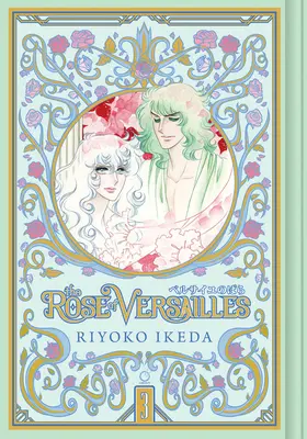Trandafirul de la Versailles Volumul 3 - The Rose of Versailles Volume 3
