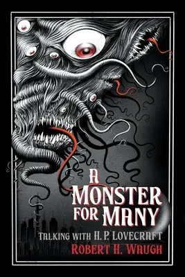 Un monstru pentru mulți: Vorbind cu H. P. Lovecraft - A Monster for Many: Talking with H. P. Lovecraft