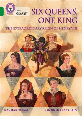 Un rege și șase regine: Extraordinara domnie a lui Henric al VIII-lea: Band 15/Emerald - One King and Six Queens: The Extraordinary Reign of Henry VIII: Band 15/Emerald