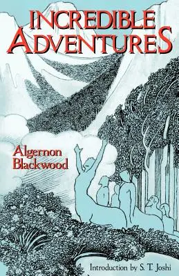 Aventuri incredibile (Biblioteca lui Lovecraft) - Incredible Adventures (Lovecraft's Library)
