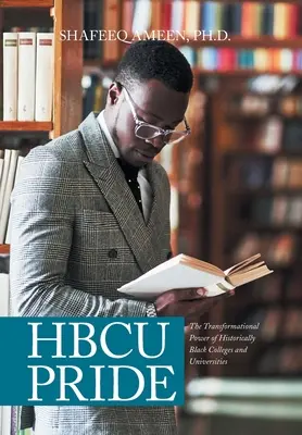 Hbcu Pride: Puterea transformatoare a colegiilor și universităților istorice de culoare - Hbcu Pride: The Transformational Power of Historically Black Colleges and Universities