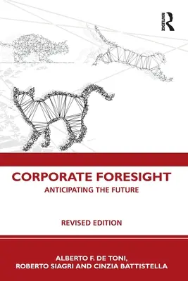 Corporate Foresight: Anticiparea viitorului - Corporate Foresight: Anticipating the Future