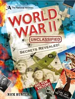 Arhivele Naționale: Al Doilea Război Mondial Neclasificat (Hunter Nick (Consultant editorial pentru copii și educație)) - National Archives: World War II Unclassified (Hunter Nick (Children's and Educational Publishing Consultant))