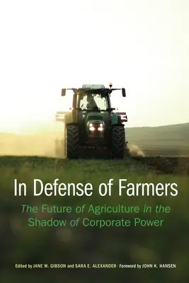 În apărarea fermierilor: Viitorul agriculturii în umbra puterii corporatiste - In Defense of Farmers: The Future of Agriculture in the Shadow of Corporate Power