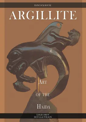 Argillite: Arta Haida - Argillite: Art of the Haida