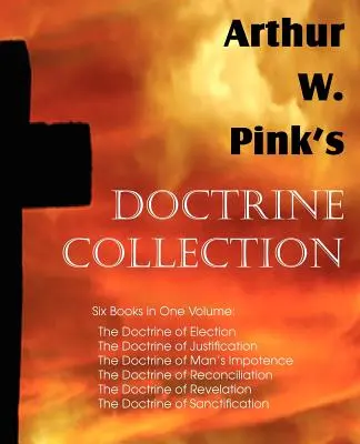 Colecția Doctrina lui Arthur W. Pink - Arthur W. Pink's Doctrine Collection