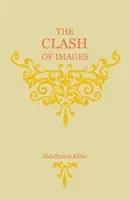 Ciocnirea imaginilor - Clash of Images