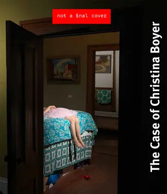 Verdictul: Cazul Christina Boyer - The Verdict: The Christina Boyer Case