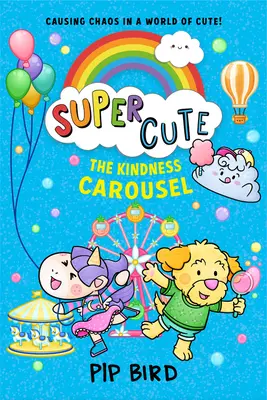 Super drăguț - Caruselul bunătății - Super Cute - The Kindness Carousel