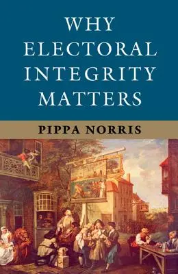 De ce contează integritatea electorală - Why Electoral Integrity Matters