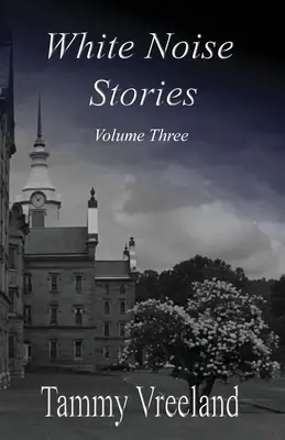 White Noise Stories - volumul trei - White Noise Stories - Volume Three