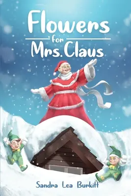 Flori pentru doamna Crăciun - Flowers for Mrs. Claus