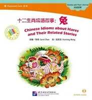 Expresii chinezești despre iepuri și poveștile lor conexe - Chinese Idioms about Hares and Their Related Stories