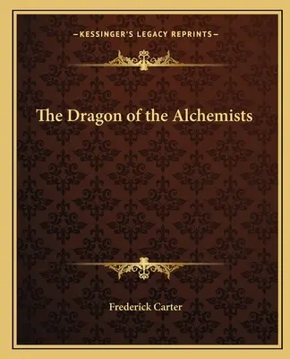 Dragonul alchimiștilor - The Dragon of the Alchemists - The Dragon of the Alchemists