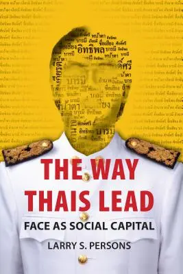 Modul în care Thais conduce: Fața ca capital social - The Way Thais Lead: Face as Social Capital