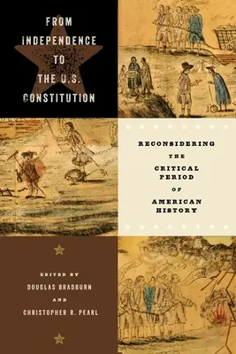 De la Independență la Constituția Statelor Unite: Reconsiderarea perioadei critice a istoriei americane - From Independence to the U.S. Constitution: Reconsidering the Critical Period of American History