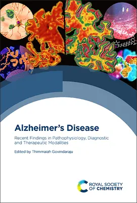 Boala Alzheimer: Descoperiri recente în fiziopatologie, modalități diagnostice și terapeutice - Alzheimer's Disease: Recent Findings in Pathophysiology, Diagnostic and Therapeutic Modalities