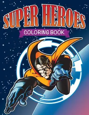 Super Heroes Carte de colorat - Super Heroes Coloring Book