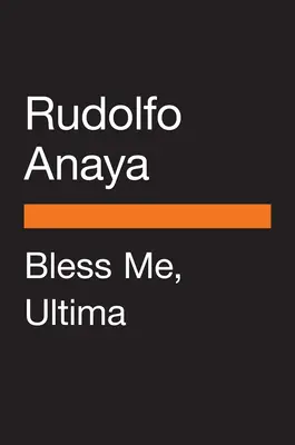 Binecuvântează-mă, Ultima - Bless Me, Ultima