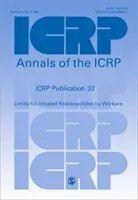 Publicația ICRP 32 - Limitele pentru radionuclizii inhalați de către lucrători - ICRP Publication 32 - Limits for Inhaled Radionuclides by Workers