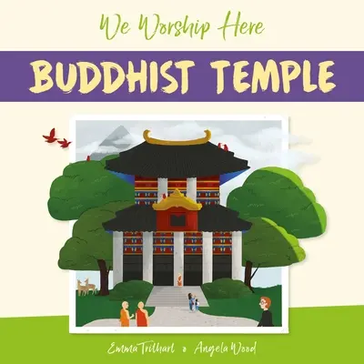 Ne închinăm aici: Templul budist - We Worship Here: Buddhist Temple