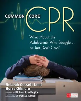 Common Core CPR: Ce se întâmplă cu adolescenții care se luptă ... sau cărora pur și simplu nu le pasă? - Common Core CPR: What about the Adolescents Who Struggle . . . or Just Don't Care?