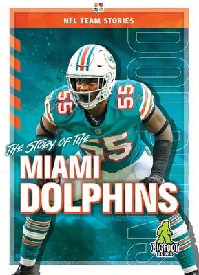 Povestea celor de la Miami Dolphins - The Story of the Miami Dolphins