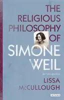 Filosofia religioasă a Simonei Weil: O introducere - The Religious Philosophy of Simone Weil: An Introduction