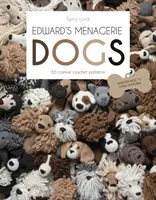 Menajeria lui Edward: DOGS - 65 de proiecte croșetate canine - Edward's Menagerie: DOGS - 65 Canine Crochet Projects