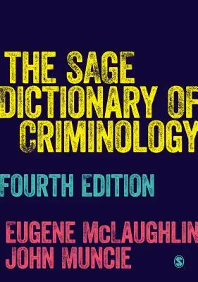 Dicționarul Sage de criminologie - The Sage Dictionary of Criminology