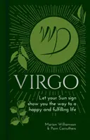 Fecioară - Lasă semnul tău solar să îți arate calea către o viață fericită și împlinită - Virgo - Let Your Sun Sign Show You the Way to a Happy and Fulfilling Life