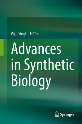 Avansuri în biologia sintetică - Advances in Synthetic Biology